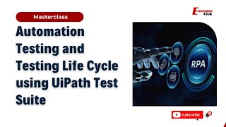 Automation Testing and Testing Life Cycle using UiPath Test Suite  RPA Testing  EmergenTeck [upl. by Anirahc]