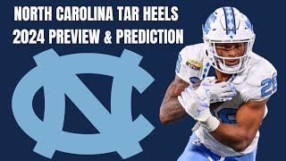 North Carolina Tar Heels 2024 College Football Preview amp Prediction [upl. by Drofniw618]