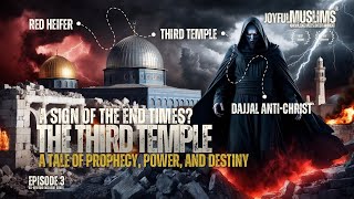 Episode 3  The Third Temple A Tale of Prophecy Power and Destiny [upl. by Gibert798]