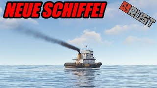 RUST  WIR GUCKEN UNS DIE NEUEN KUTTERSCHIFFE AN 2KGameplay DeutschGerman [upl. by Inod]