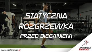 💀🏃 Statyczna rozgrzewka przed bieganiem  Anatomia Biegania 38 [upl. by Athiste]