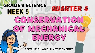 Conservation of Mechanical Energy Potential and Kinetic Energy Grade 9 Science Quarter 4 Week 5 [upl. by Godewyn]