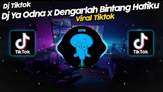 DJ YA ODNA x DENGARLAH BINTANG HATIKU BY MAMAN FVNDY VIRAL TIK TOK TERBARU 2023 [upl. by Kciregor]