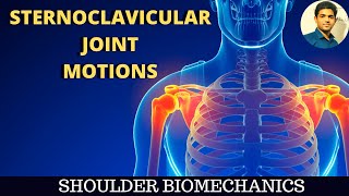 STERNOCLAVICULAR MOTIONSHOULDER BIOMECHANICS [upl. by Keiryt]