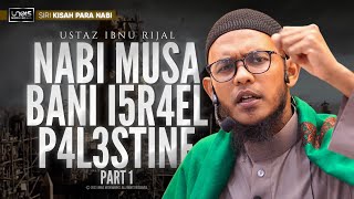 Ustaz Ibnu Rijal  Sirah Nabi Musa  Part 1 [upl. by Celestine600]