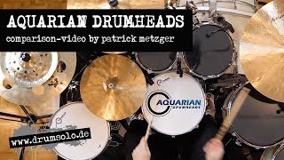 Aquarian Drumheads  Snare Tom amp Kick Heads  Comparison Video  Patrick Metzger [upl. by Pollard762]