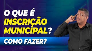 O QUE É INSCRIÇÃO MUNICIPAL E COMO LIBERAR DEPOIS DE ABRIR UM CNPJ [upl. by Sirois793]