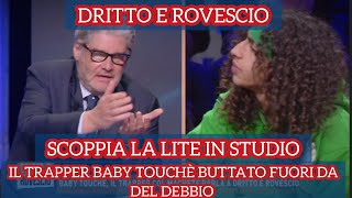 Dritto e Rovescio lite in studio Paolo Del Debbio si infuria due volte con il Trapper Baby Touchè [upl. by Modestia]