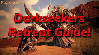 Darkseekers Retreat Rotation And Guide  Black Desert Online [upl. by Batchelor]