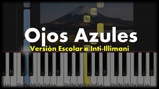 OJOS AZULES  Piano con NOTAS Tutorial 🎹  Versión escolar e IntiIllimani 🇵🇪 🇧🇴 🇨🇱 [upl. by Desimone]