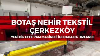 Botaş Nehir TekstilÇerkezköyEffe Ram MakinesiEffe Stenter Machine [upl. by Airakaz137]