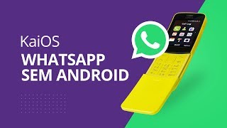 WhatsApp SEM Android KaiOS [upl. by Brink]