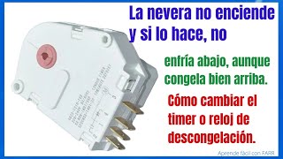 Cómo reparar la nevera que no enciende O enciende y luego deja de enfriar Cómo cambiar el timer [upl. by Pani104]