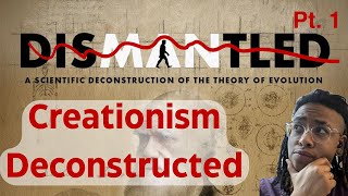 Why do Christians reject evolution  Deconstructing Dismantled pt 1 [upl. by Sillaw482]