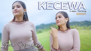 KECEWA dj remix  Era Syaqira  lagu TARLING [upl. by Merrel736]