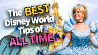 The BEST Disney World Tips amp Tricks of All Time [upl. by Eninahpets]