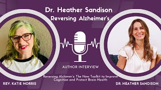 Reversing Alzheimers Book Interview with Dr Heather Sandison [upl. by Nev]