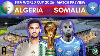 🇩🇿 ALGERIA vs SOMALIA 🇸🇴  FIFA World Cup 2026 Qualifiers [upl. by Amilb506]