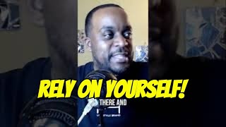 Relying on Yourself The Key to Success success personalgrowth authenticity viralvideo [upl. by Eednyl]