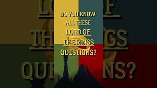 Only TRUE Lord of the Rings Fans Can Pass This Quiz shorts quiz [upl. by Ayyn]