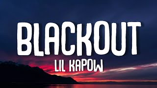 Lil Kapow  BLACKOUT Lyrics quot gang gang gang gang quot [upl. by Renie295]