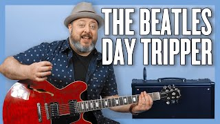 The Beatles Day Tripper Guitar Lesson  Tutorial [upl. by Nahoj578]