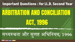 IMPORTANT QUESTIONS  ARBITRATION amp CONCILIATION ACT  मध्यस्थता और सुलह अधिनियम [upl. by Swenson]