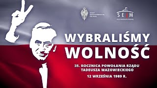 Uroczystości „Wybraliśmy wolność” w 35 rocznicę powołania rządu Tadeusza Mazowieckiego [upl. by Eicam]