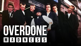 Madness  Overdone Official Audio [upl. by Hareenum]