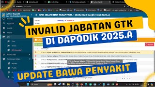 INVALID SETELAH UPDATE DAPODIK 2025A  INVALID JABATAN GTK WAJIB DI ISI [upl. by Dumah]