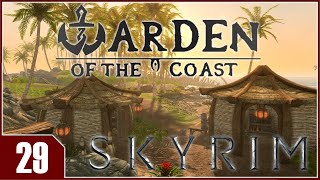 Skyrim Warden of the Coast  EP29 [upl. by Wehrle]