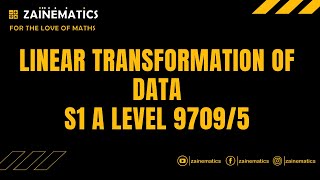 S1 LINEAR TRANSFORMATION OF DATA ALEVELS MATHS 9709 [upl. by Skelton348]