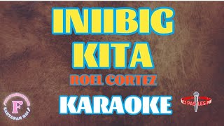 INIIBIG KITAROEL CORTEZKARAOKE [upl. by Martres]