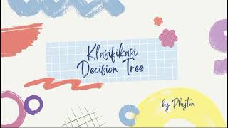 Klasifikasi Decision Tree menggunakan Phyton [upl. by Wiskind]