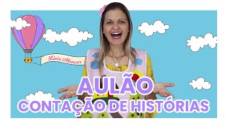 CONTAÇÃO DE HISTÓRIAS AULÃO NA PRÁTICA  Estratégias criativas e lúdicas para contar histórias [upl. by Gaige]