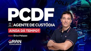 Concurso PC DF Agente de Custódia  Vou começar agora Ainda dá tempo [upl. by Elreath]