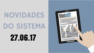 Novidades do Sistema  27062017 [upl. by Mohkos]