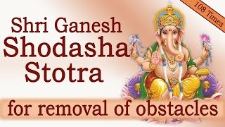 Rare Vedic Chants  Shri Ganesh Shodasha Namavali Stotra  108 Times Chanting [upl. by Block]