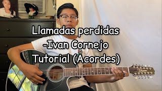 Llamadas perdidas Ivan Cornejo Tutorial Guitarra [upl. by Iaoh]