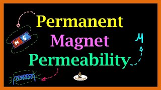 Permanent Magnet and Permeability  Magnetic Materials  Electrical Material  In Hindi [upl. by Schreibman386]