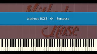 Methode ROSE 04  Berceuse Piano Tutorial [upl. by Aleira]