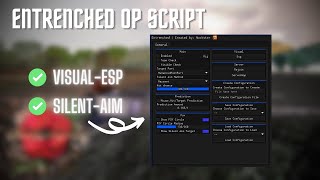 Entrenched Op Script  SilentAim  VisualEsp [upl. by Brocky]