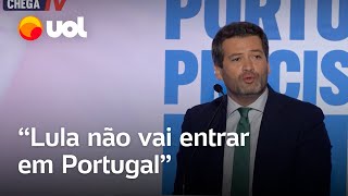 Líder da extrema direita em Portugal diz que Lula ‘não vai entrar’ no país caso sigla vença eleições [upl. by Aivek]