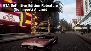 Definitive Edition Retexture No Import  GTA SA Android [upl. by Isadora]