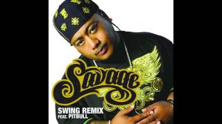 Savage feat Pitbull  Swing [upl. by Gnanmas]