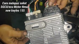 Cara melepas soket SGCUecu Motor Nmax new keyles 155 [upl. by Nitsirc]