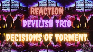 REACTION First Time Hearing Devilish Trio  Decisions Of Torment [upl. by Bartlett]