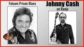 Johnny Cash on Banjo–Folsom Prison Blues [upl. by Eiryk]