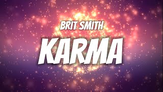 Brit Smith Karma  Lyrics [upl. by Nie]