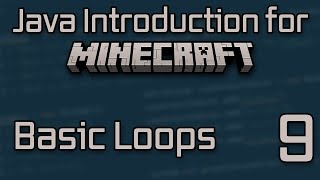 Java Introduction for Minecraft Modding 2023  9 Loops [upl. by Florinda778]